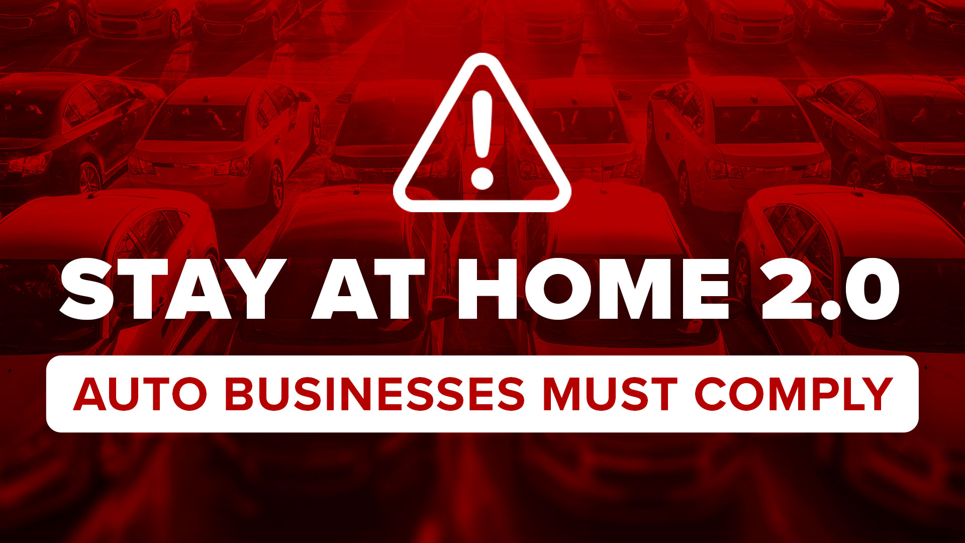 IMPORTANT: Stay At Home 2.0 — What Auto Businesses Should Know